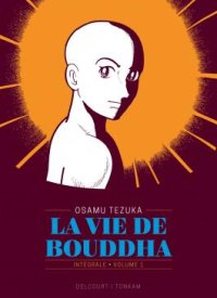 La Vie de Bouddha, Intégrale Vol.1