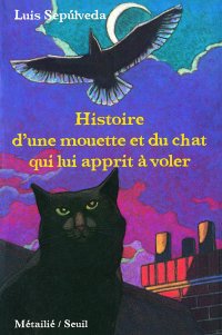 L'histoire d'une mouette et du chat qui lui apprit à voler